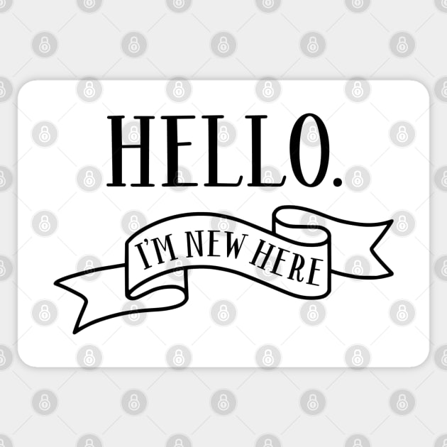 Hello Series: Hello, I'm New Here Sticker by Jarecrow 